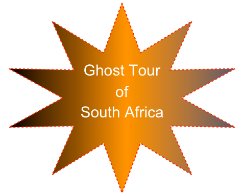 

Ghost Tour
of
South Africa